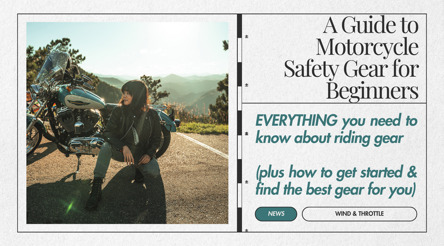 Go ATGATT: A Guide to Motorcycle Safety Gear for Beginners