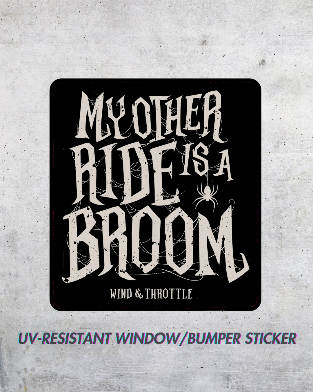 Cidomo Rides Sticker My Other Ride Is a Broom Bumper Sticker – Wind & Throttle