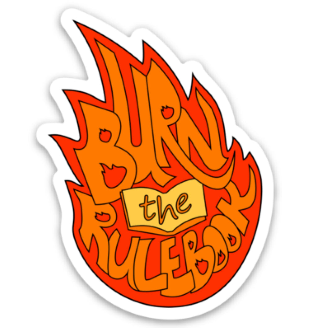 Burn the Rulebook Sticker
